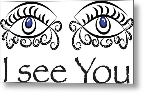 Eyes Metal Print featuring the digital art I See You by Patricia Piotrak