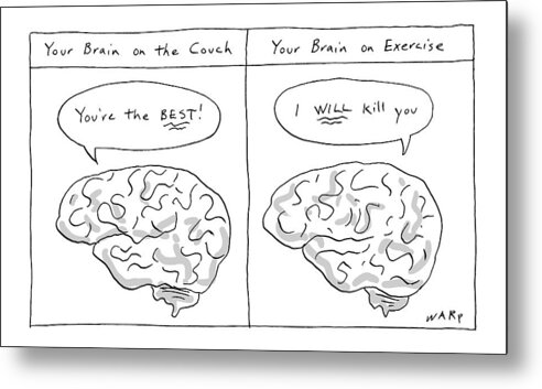 Brain Metal Print featuring the drawing Two Panels: Your Brain On The Couch Brain Saying by Kim Warp