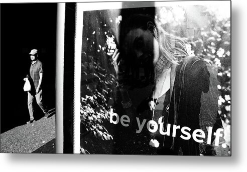 Street Photography Metal Print featuring the photograph Be You by J C