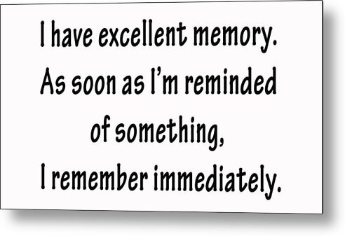 Memory Metal Print featuring the digital art Excellent Memory by JustJeffAz Photography