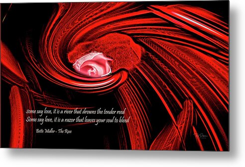 Bette Midler Metal Print featuring the digital art Rose Quote by Bill Posner