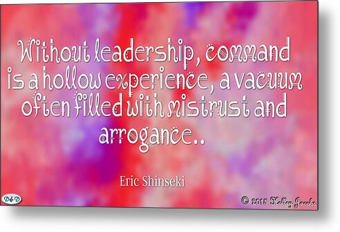 Leadership Metal Print featuring the digital art Without Leadership by Holley Jacobs