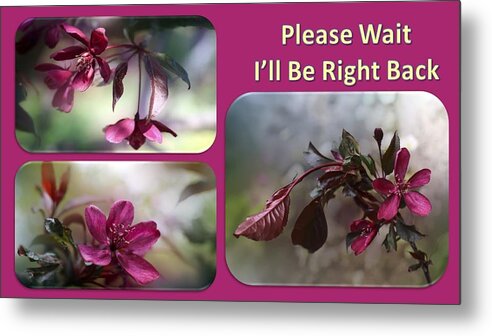 Zoom Metal Print featuring the mixed media Please Wait I'll Be Right Back by Nancy Ayanna Wyatt