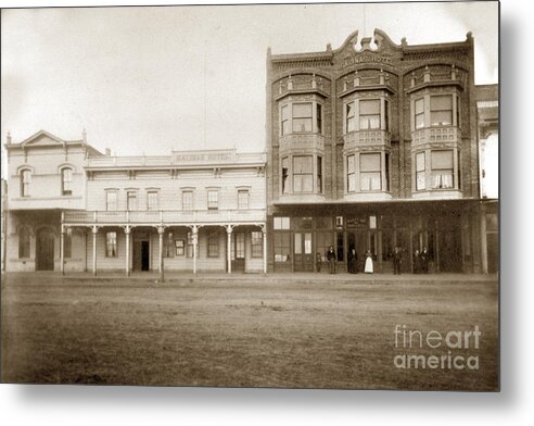 Old And New Metal Print featuring the photograph Old and New Salinas Hotel was on West Market Street circa 1885 by Monterey County Historical Society