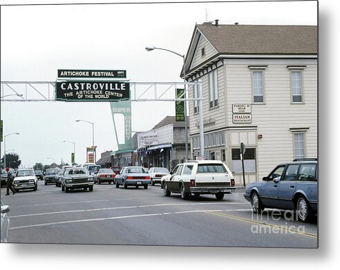 Main Street Castroville Metal Print featuring the photograph Main Street Castroville, California 1991 by Monterey County Historical Society