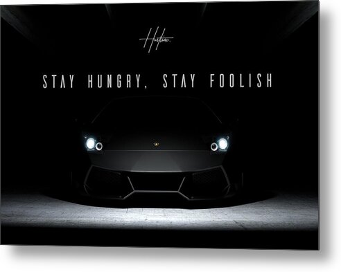  Metal Print featuring the digital art Stay Hungry by Hustlinc