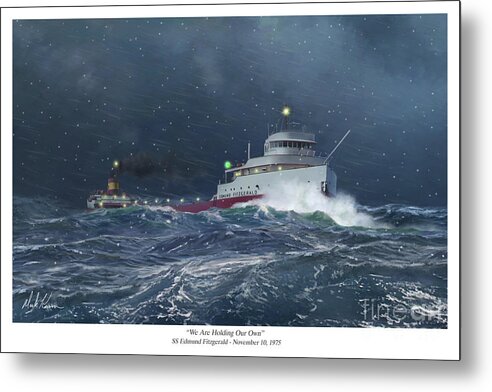 Edmund Fitzgerald Metal Print featuring the painting We Are Holding Our Own by Mark Karvon