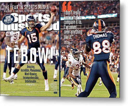Magazine Cover Metal Print featuring the photograph Tebow Amazing, Incredible, Phenomenal, Incomprehensible Sports Illustrated Cover by Sports Illustrated