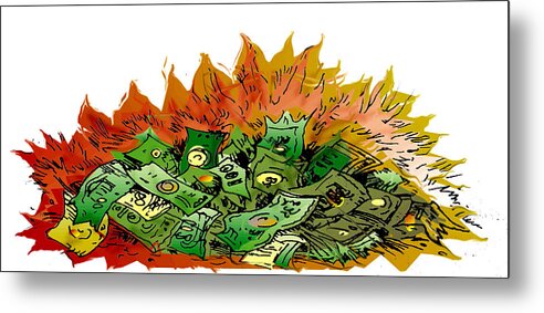 Corporate Business Metal Print featuring the drawing Money on Fire by Vasily Kafanov