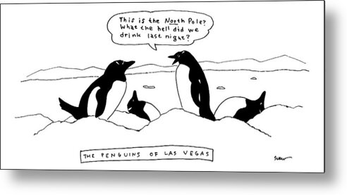 The Penguins Of Las Vegas Metal Print featuring the drawing Two Penguins Are Seen Talking In The Snow Next by Michael Shaw