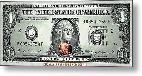 Dollar Metal Print featuring the mixed media One Dollar - Not What It Used To Be by Steve Ohlsen