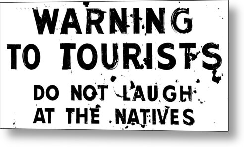 Sign Metal Print featuring the photograph No Laughing by Benjamin Yeager