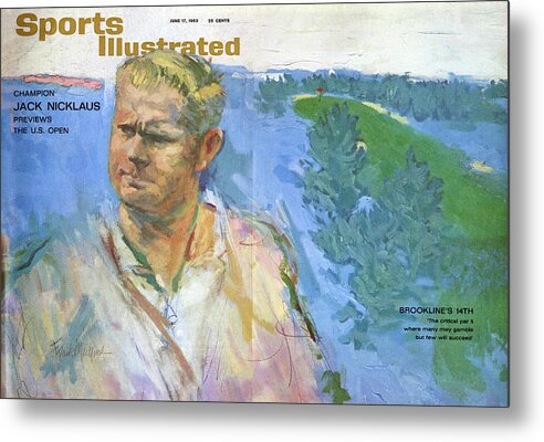 Magazine Cover Metal Print featuring the photograph Champion Jack Nicklaus Previews The U.s. Open Sports Illustrated Cover by Sports Illustrated