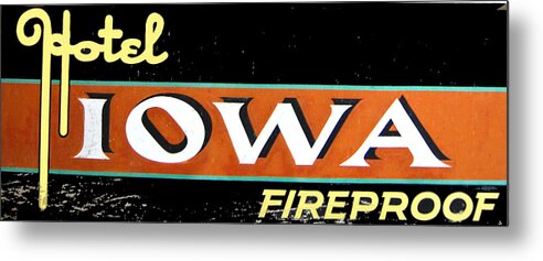 Hotel Metal Print featuring the photograph Fireproof- Hotel Iowa by Jame Hayes