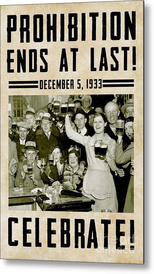 Stamp Out Prohibition Prohibition Beer Liquor Vodka Rum Distillery Gin Brewery Drink Beer Roaring 20s 1920s 1930s Vintage Liquor Vintage Beer Vintage Retro B&w 18th Amendment Historic Bartender Cocktail Alcohol Adult Beverage Cold Beer Bar Restaurant Ladies Beer Celebrate Metal Print featuring the photograph Prohibition Ends Celebrate by Jon Neidert