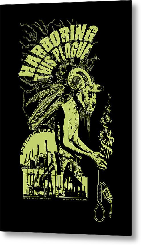 Oil Company Metal Print featuring the mixed media Harboring This Plague by Tony Koehl