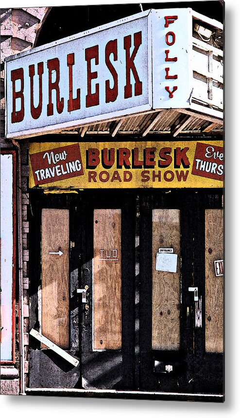 Kansas City Metal Print featuring the photograph Burlesk at the Folly by Jim Mathis