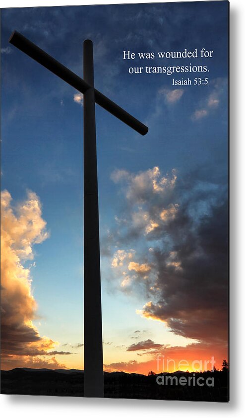 Cross Metal Print featuring the photograph Isaiah 53-5 by James Eddy