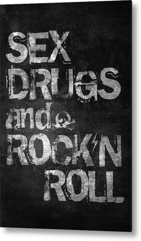 Sex Metal Print featuring the digital art Sex Drugs and Rock N Roll by Zapista OU