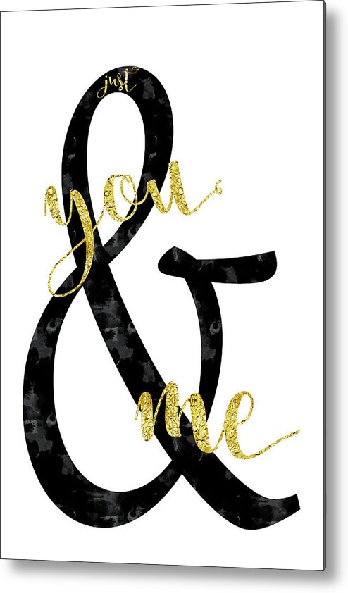 Abstract Metal Print featuring the digital art Text Art JUST YOU AND ME by Melanie Viola