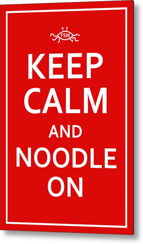 Richard Reeve Metal Print featuring the digital art FSM - Keep Calm and Noodle On by Richard Reeve