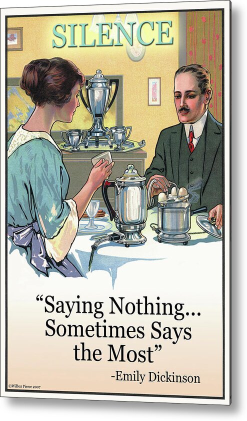 Table Metal Print featuring the painting Silence: Saying Nothing Sometimes says Most by Wilbur Pierce