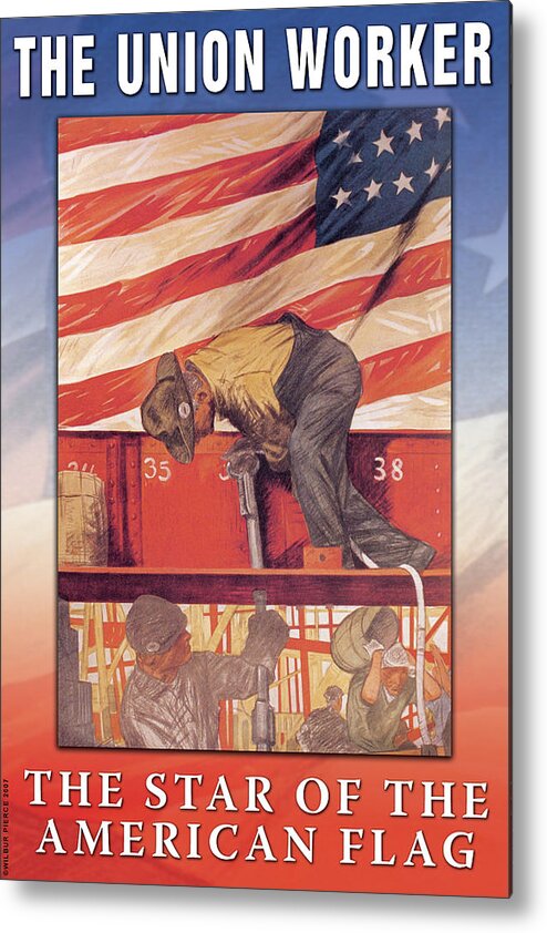 Union Metal Print featuring the painting The Union Worker by Wilbur Pierce