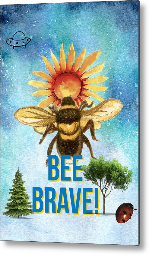 Be Brave Metal Print featuring the photograph Bee Brave by W Craig Photography