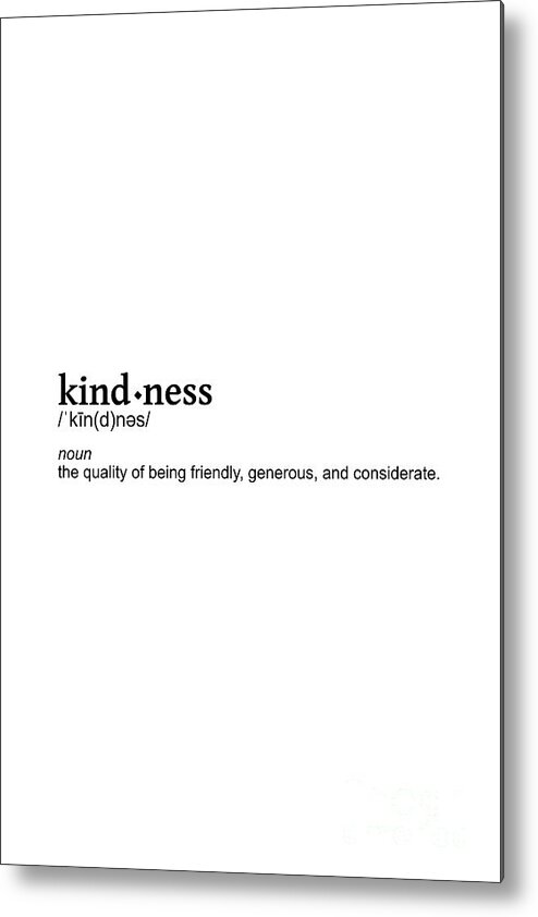 Quotes Metal Print featuring the photograph Kindness by Andrea Anderegg