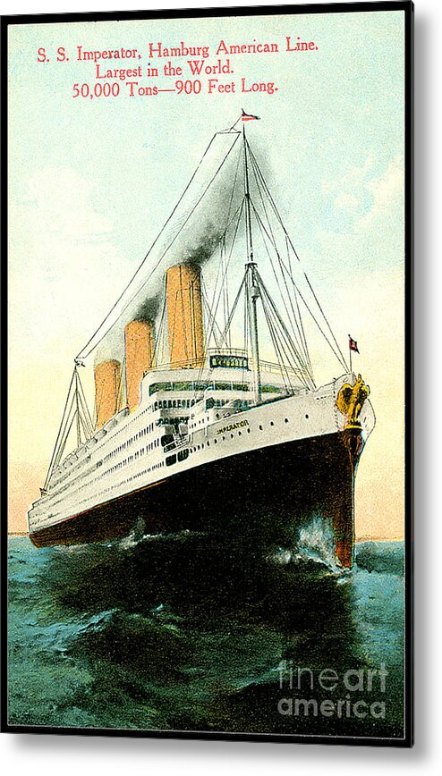 S/s Imperator Metal Print featuring the painting SS Imperator Hamburg America Line	 by Unknown
