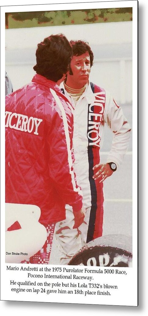 Mario Andretti Metal Print featuring the photograph Mario Andretti Is Less Than Pleased by Don Struke