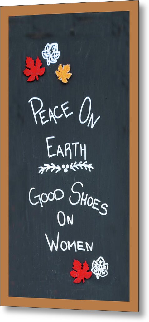 Sign Metal Print featuring the photograph Good Shoes For Women by Floyd Snyder