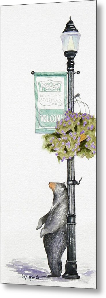 Bear Metal Print featuring the painting Welcome to Bozeman by Marsha Karle