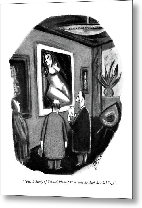 98342 Rkr Robert Kraus (two Men Looking A Picture Of A Nude Woman.) Art Artist Artistic Artwork Canvas Galleries Gallery Humanities Looking Men Museum Naked Nude Painter Painting Picture Sex Two Woman Metal Print featuring the drawing 'plastic Study Of Vertical Planes.' Who by Robert Kraus