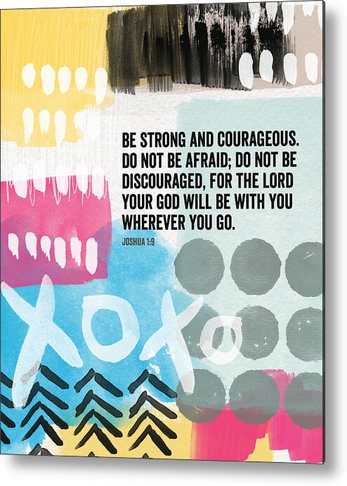 Joshua Metal Print featuring the mixed media Be Strong and Courageous- contemporary scripture art by Linda Woods