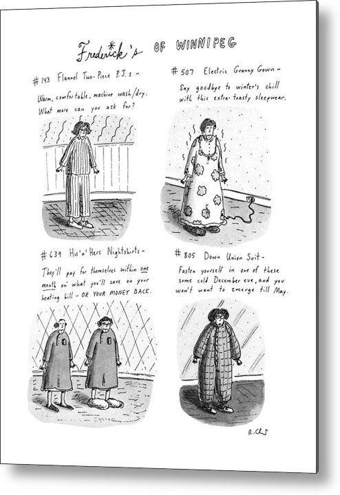 
Frederick's Of Winnipeg: Title. 4-panel Drawing Shows Such Items As Flannel Pajamas Metal Print featuring the drawing Frederick's Of Winnipeg by Roz Chast