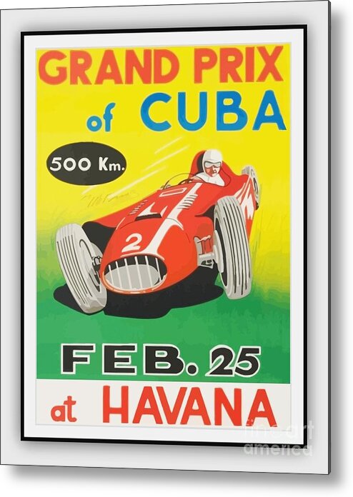 Pd-art: Reproduction Metal Print featuring the painting Grand Prix of Cuba by Thea Recuerdo
