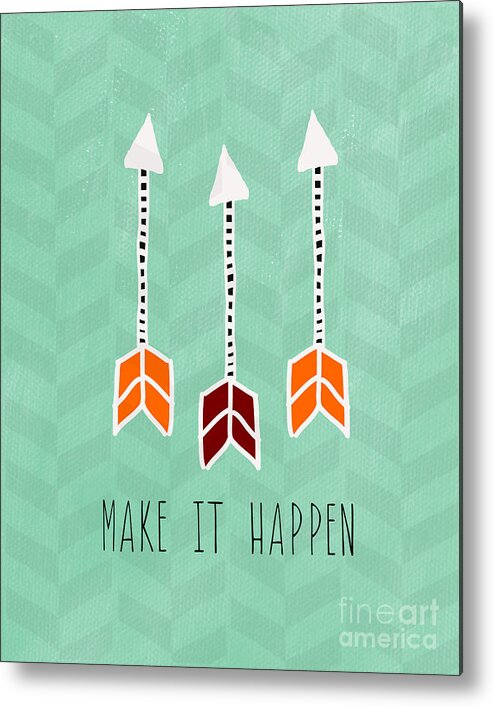 Arrow Metal Print featuring the mixed media Make It Happen by Linda Woods