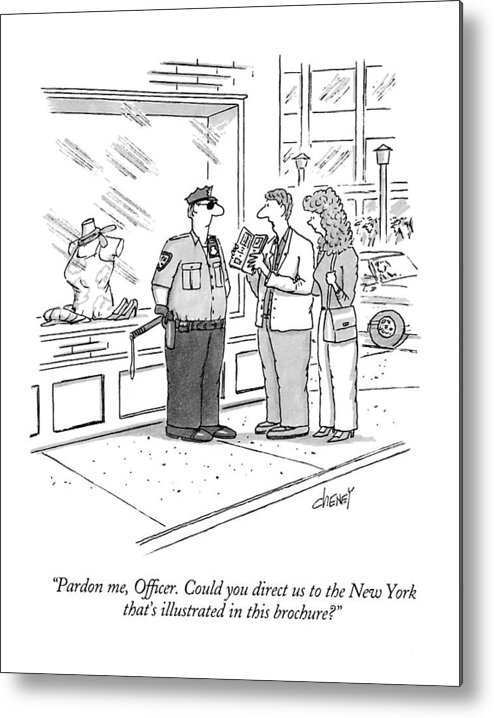 
(couple Asks Ny Cop For Help)
Regional Metal Print featuring the drawing Pardon Me, Officer. Could You Direct by Tom Cheney