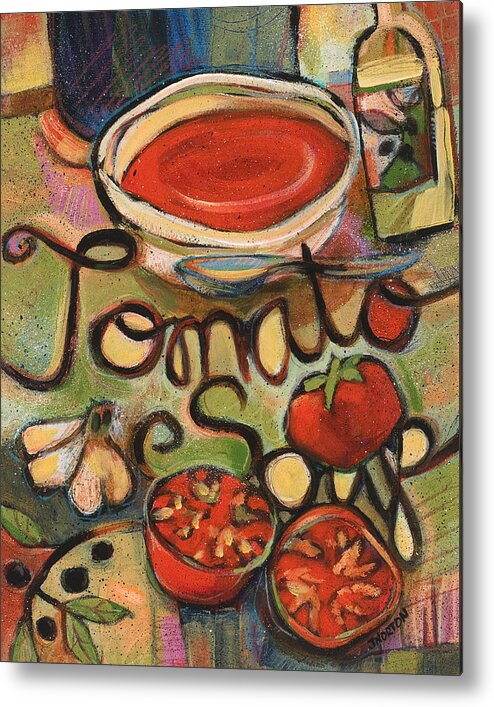 Tomato Metal Print featuring the painting Tomato Soup Recipe by Jen Norton