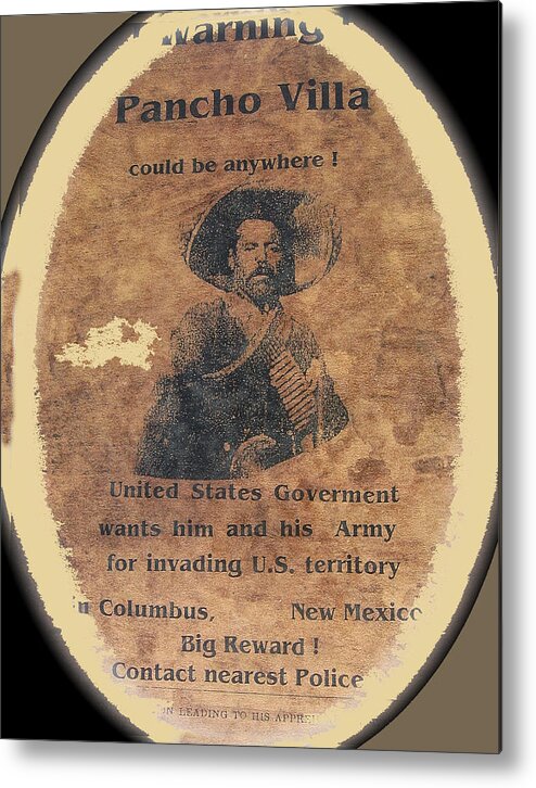 Wanted Poster For Pancho Villa After Columbus New Mexico Raid Metal Print featuring the photograph Wanted poster for Pancho Villa after Columbus New Mexico raid by David Lee Guss