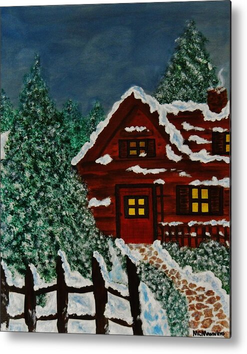 Cabin Setting In Wintertime Metal Print featuring the painting Welcome Home by Celeste Manning