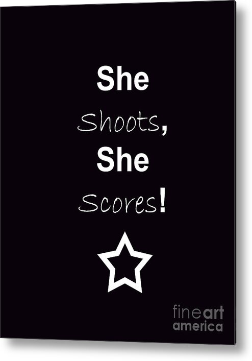 She Shoots She Scores. Photography Metal Print featuring the photograph She Shoots She Scores by Traci Cottingham