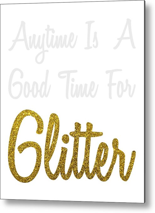 Baby Girl Metal Print featuring the digital art Anytime Is A Good Time For Glitter 2 by Lin Watchorn