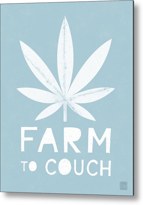 Cannabis Metal Print featuring the mixed media Farm To Couch Blue- Cannabis Art by Linda Woods by Linda Woods