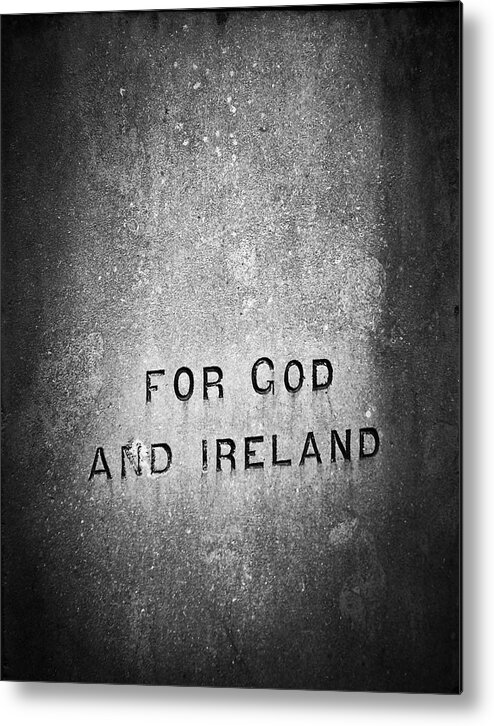 Irish Metal Print featuring the photograph For God and Ireland Macroom Ireland by Teresa Mucha