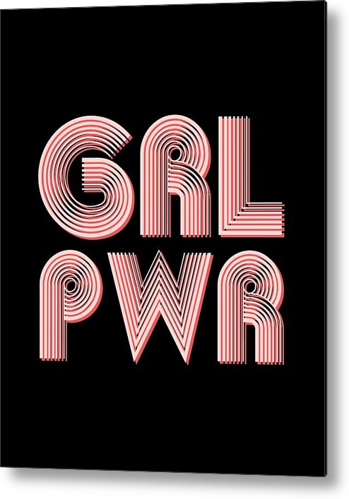 Grl Pwr Metal Print featuring the mixed media Grl Pwr 1 - Girl Power - Minimalist Print - Pink - Typography - Quote Poster by Studio Grafiikka