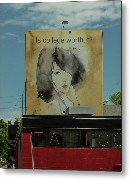 College Metal Print featuring the photograph Is College Worth It? by John Roach