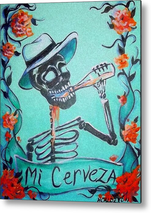 Day Of The Dead Metal Print featuring the painting Mi Cerveza by Heather Calderon
