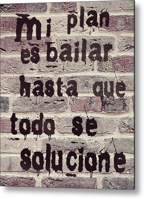 Latino Metal Print featuring the mixed media Spanish Plan de Baile - Plan to Dance brick by Hw